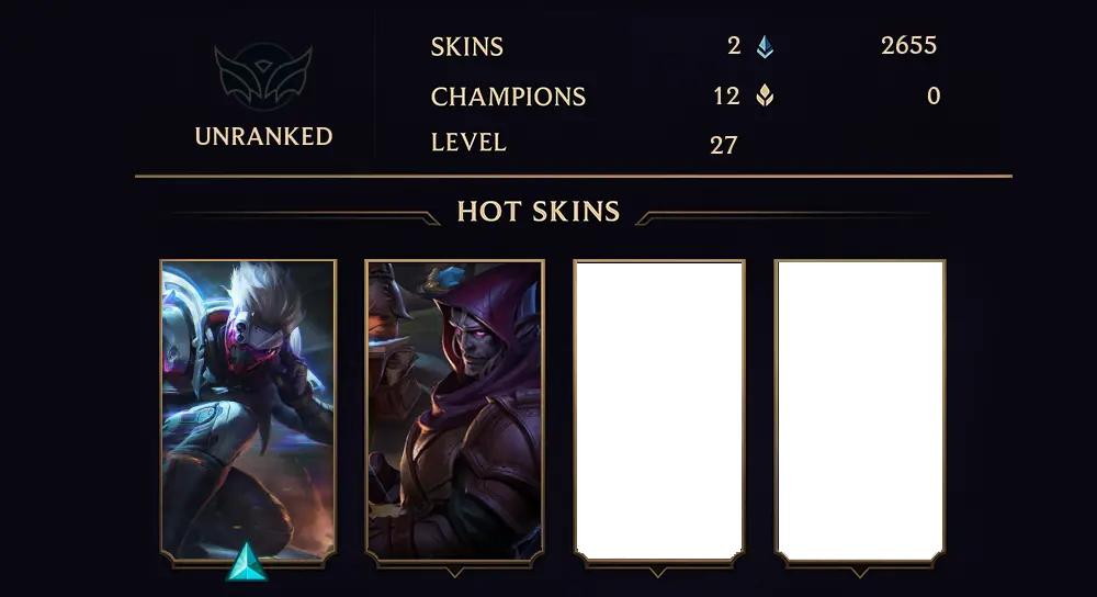 UNRANKED - 27 LVL - 2 SKIN