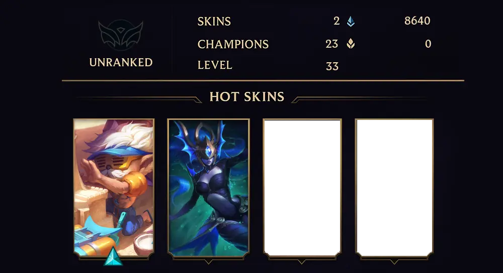 UNRANKED - 33 LVL - 2 SKIN