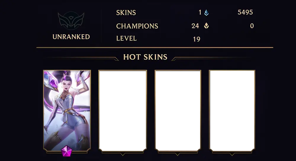 UNRANKED - 19 LVL - 1 SKIN