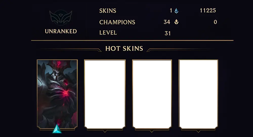 UNRANKED - 31 LVL - 1 SKIN