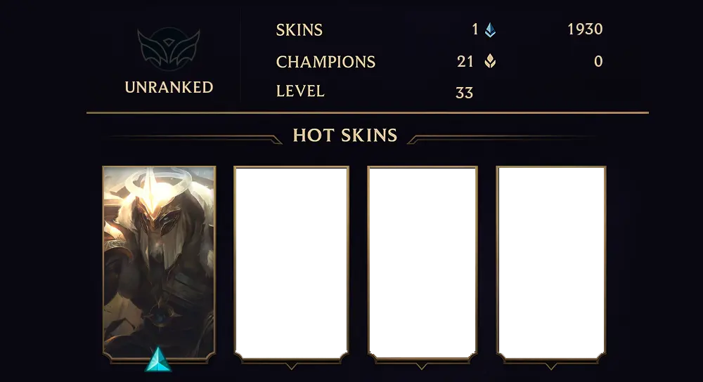 UNRANKED - 33 LVL - 1 SKIN
