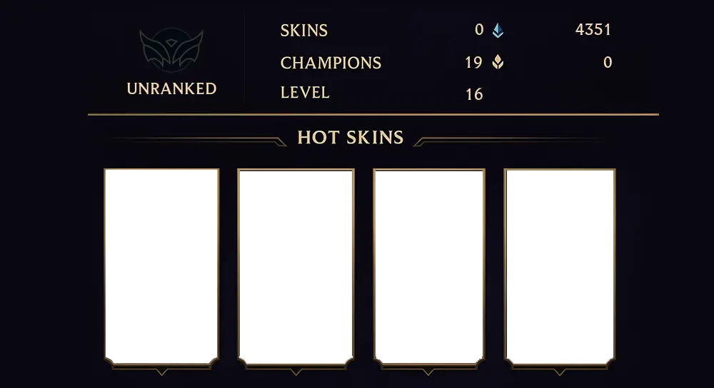 UNRANKED - 16 LVL - 0 SKIN