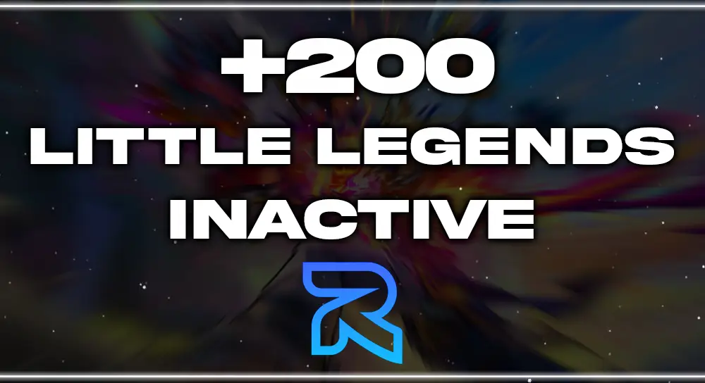 200+ LITTLE LEGENDS | INACTIVE