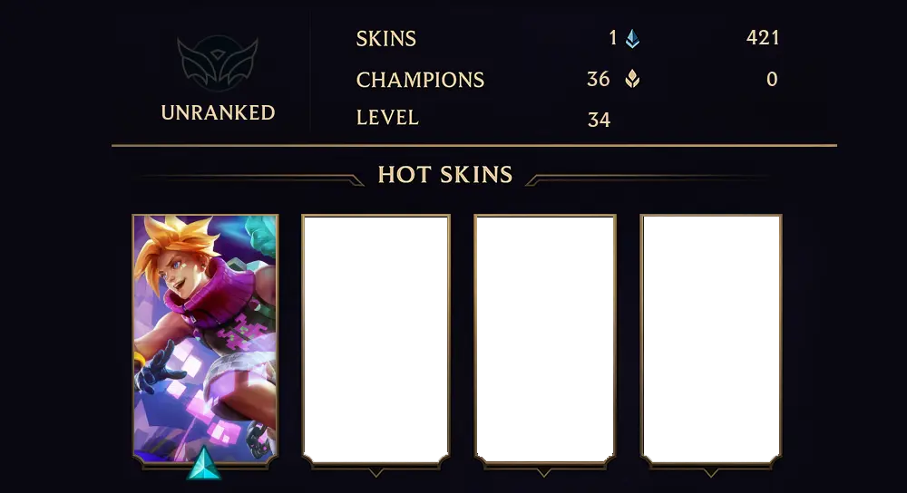UNRANKED - 34 LVL - 1 SKIN
