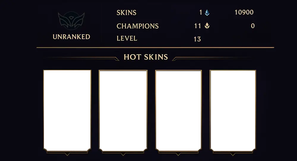 UNRANKED - 13 LVL - 1 SKIN