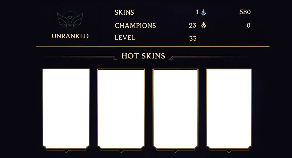 UNRANKED - 33 LVL - 1 SKIN
