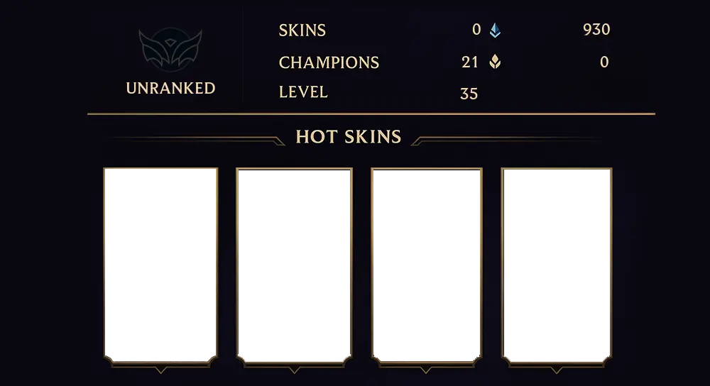 UNRANKED - 35 LVL - 0 SKIN
