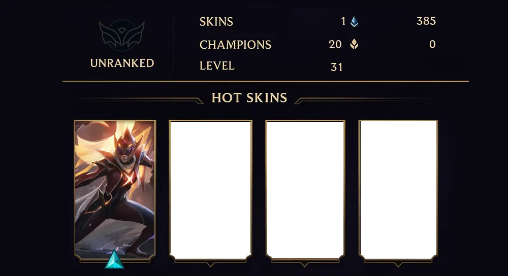 UNRANKED - 31 LVL - 1 SKIN
