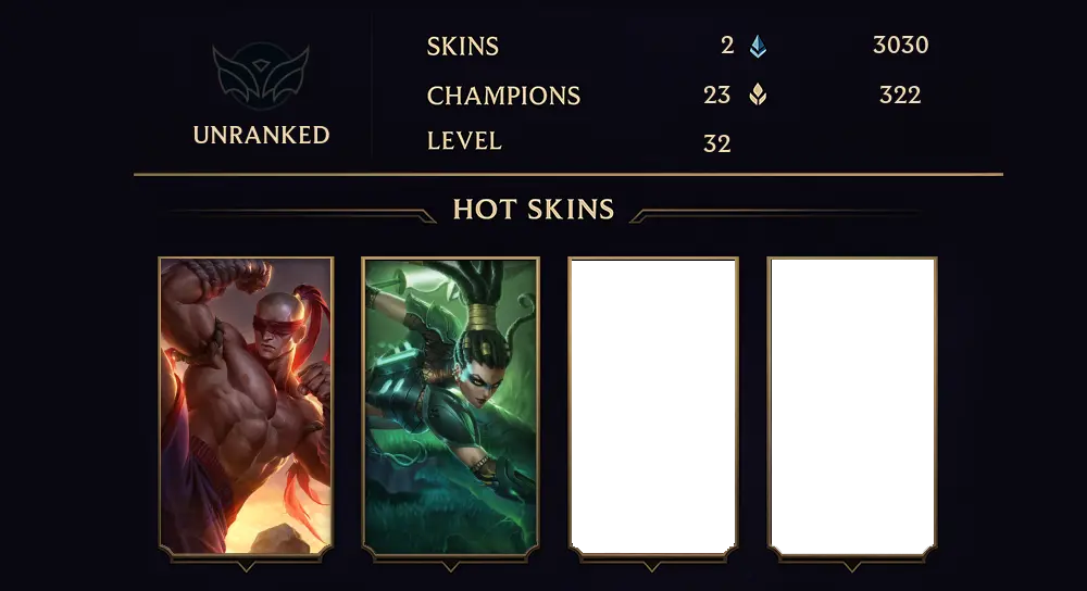 UNRANKED - 32 LVL - 2 SKIN