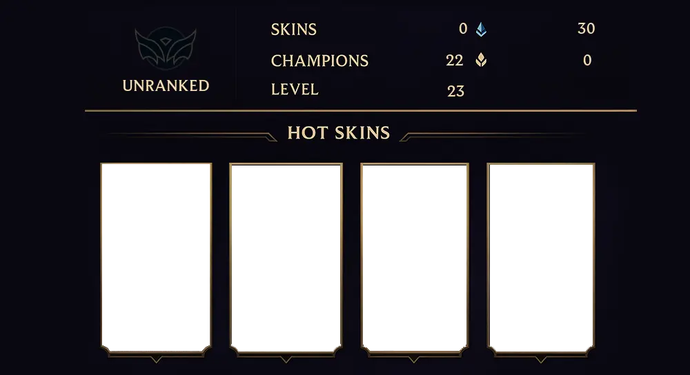 League of Legends UNRANKED - 23 LVL - 0 SKIN