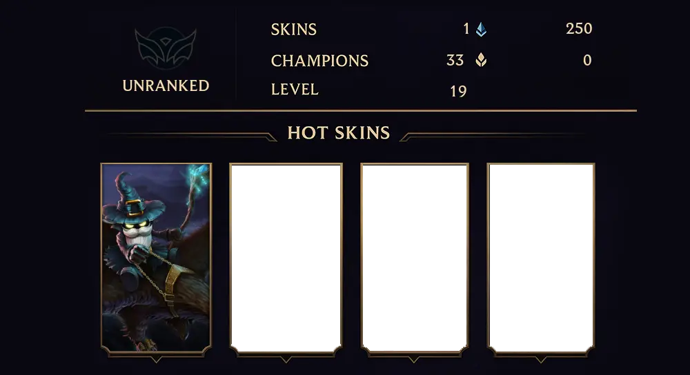 UNRANKED - 19 LVL - 1 SKIN