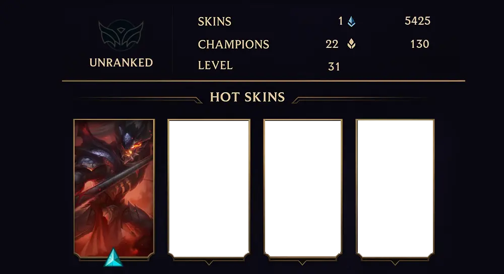UNRANKED - 31 LVL - 1 SKIN