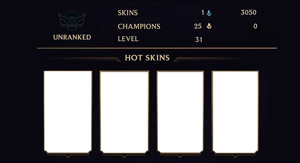 UNRANKED - 31 LVL - 1 SKIN