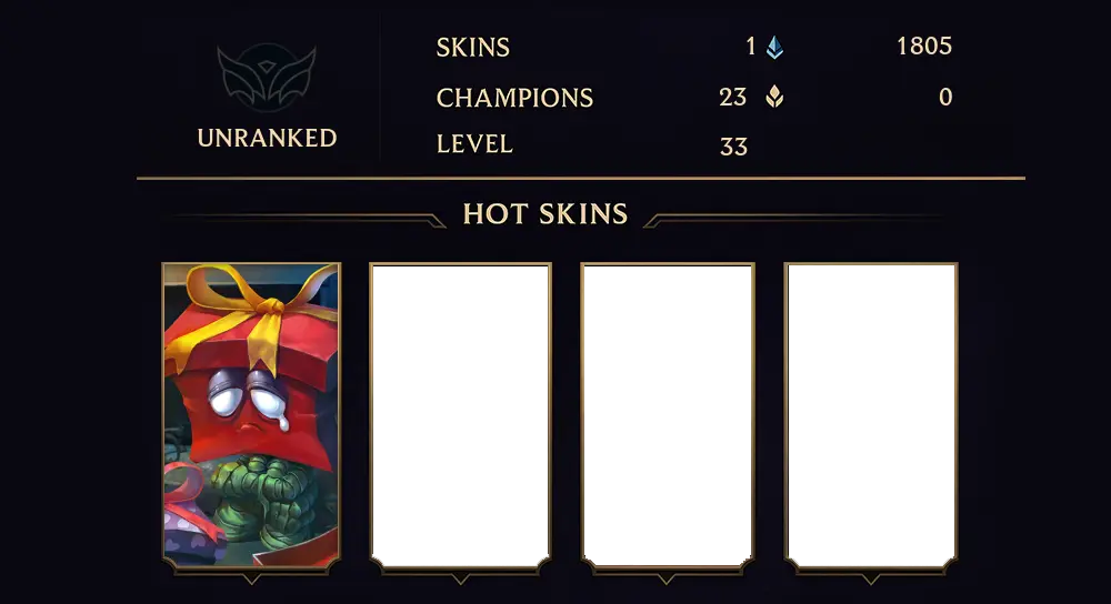 UNRANKED - 33 LVL - 1 SKIN