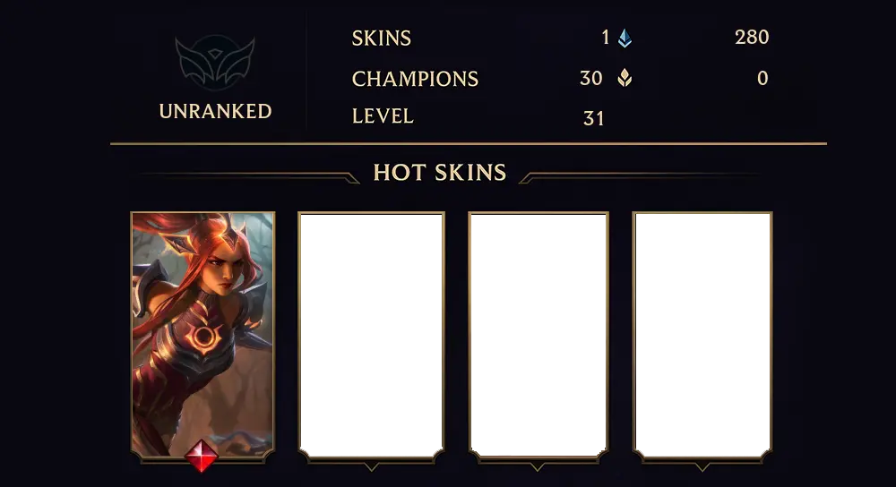 UNRANKED - 31 LVL - 1 SKIN