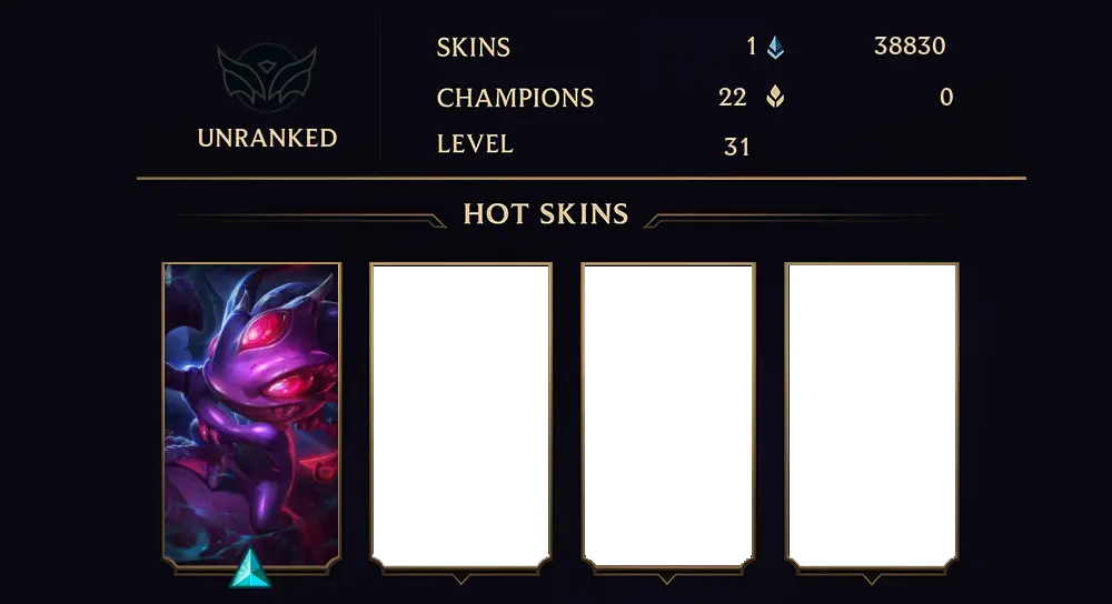 UNRANKED - 31 LVL - 1 SKIN