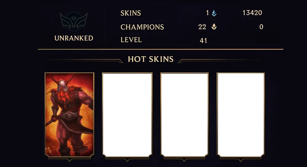 UNRANKED - 41 LVL - 1 SKIN