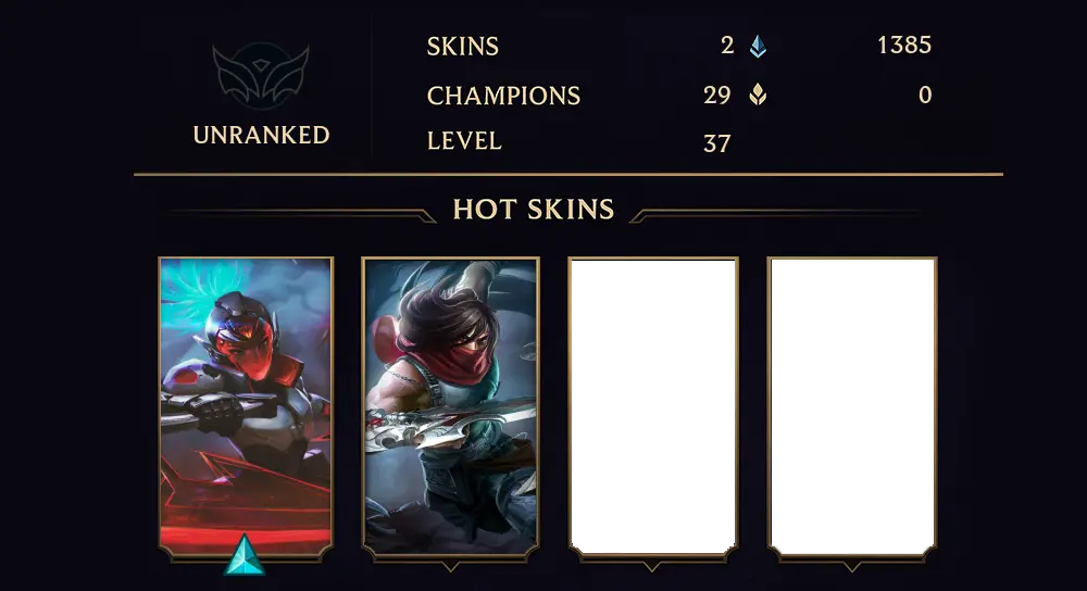 UNRANKED - 37 LVL - 2 SKIN