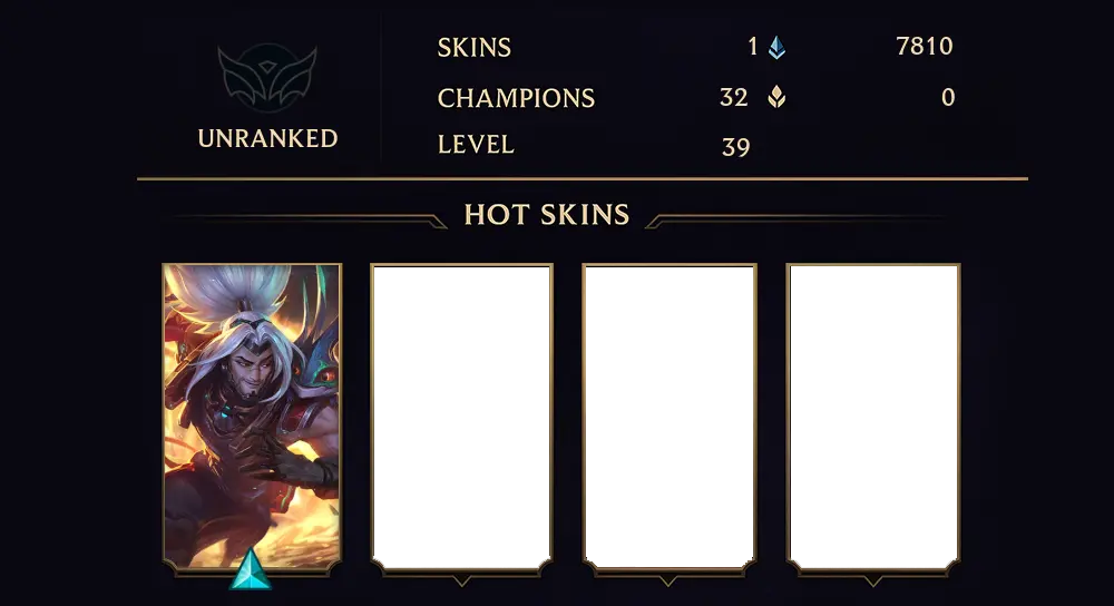 UNRANKED - 39 LVL - 1 SKIN