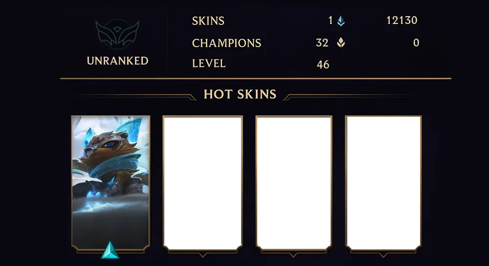 UNRANKED - 46 LVL - 1 SKIN