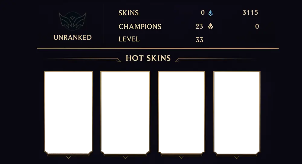 UNRANKED - 33 LVL - 0 SKIN