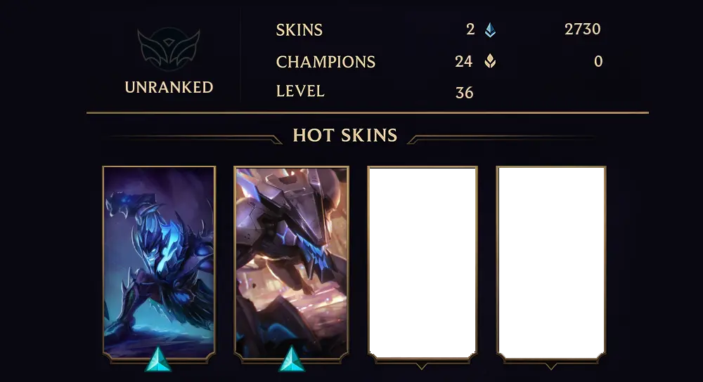 UNRANKED - 36 LVL - 2 SKIN