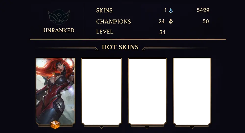 UNRANKED - 31 LVL - 1 SKIN