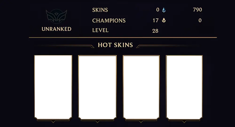 UNRANKED - 28 LVL - 0 SKIN