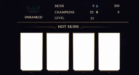 UNRANKED - 21 LVL - 0 SKIN