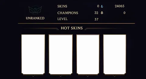UNRANKED - 37 LVL - 0 SKIN